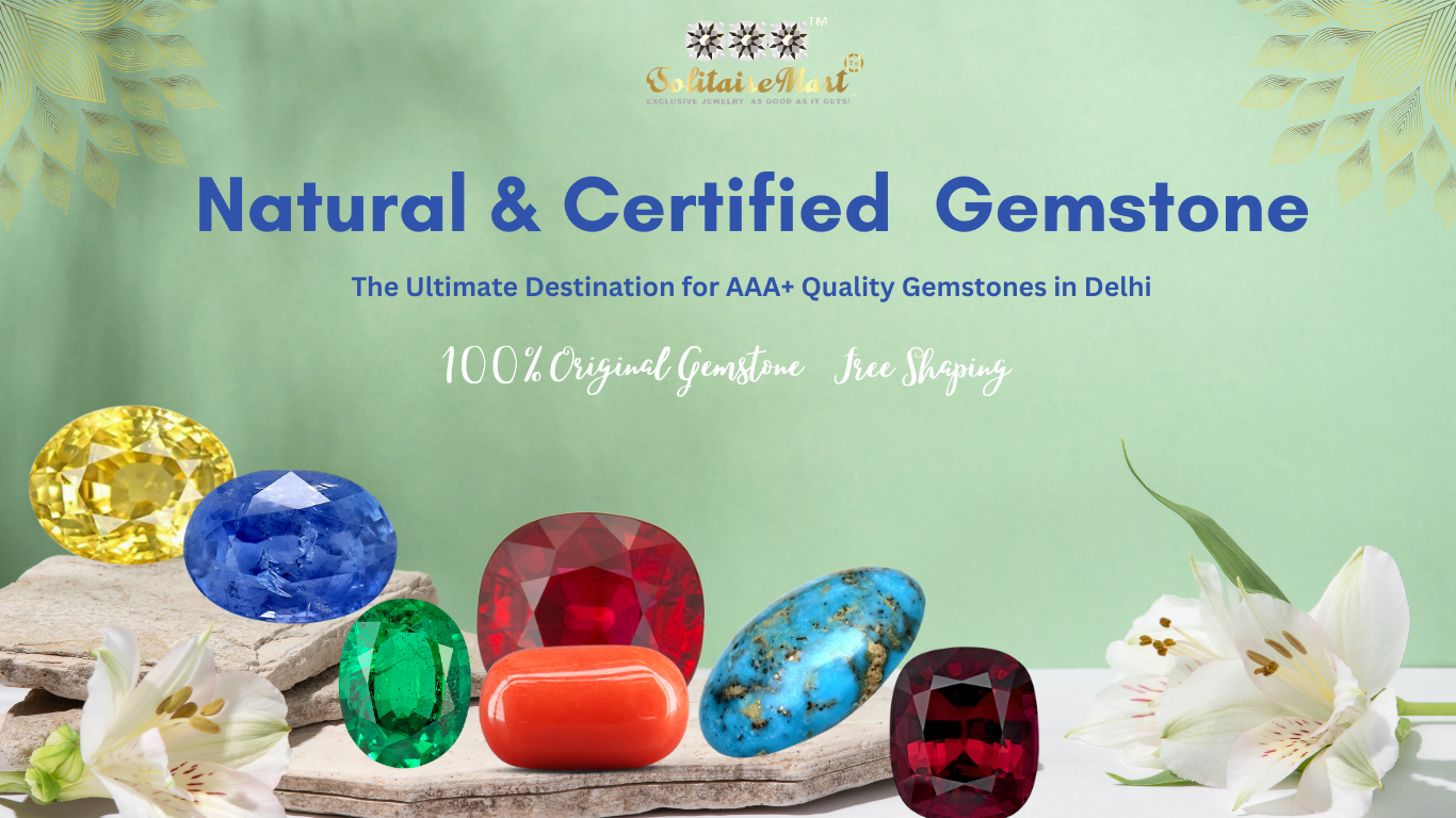 SolitaireMart: The Ultimate Destination for AAA+ Quality Gemstones in Delhi